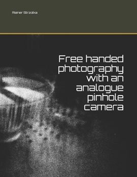 Paperback Free handed photography with an analogue pinhole camera Book