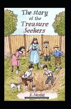 The Story of the Treasure Seekers Annotated
