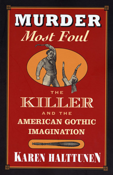 Paperback Murder Most Foul: The Killer and the American Gothic Imagination Book