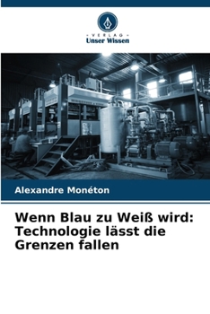 Paperback Wenn Blau zu Weiß wird: Technologie lässt die Grenzen fallen [German] Book
