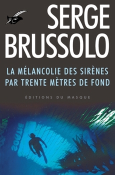 Paperback La mélancolie des sirènes par 30 mètres de fond [French] Book