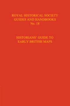 Historian's Guide to Early British Maps
