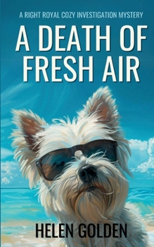 A Death of Fresh Air (A Right Royal Cozy Investigation Mystery)
