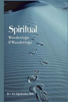 Paperback Spiritual Wonderings and Wanderings: Reflections on the Catholic Church and culture Book