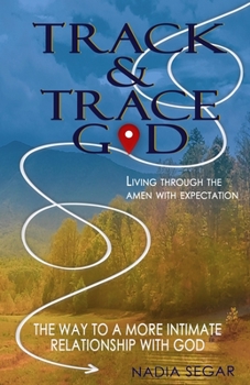 Paperback Track and Trace God: Living Through the Amen with Expectation Book
