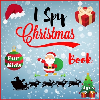 Paperback I Spy Christmas Book for Kids Ages 2-5: Alphabet & the Fun for Kids Guessing Game Book