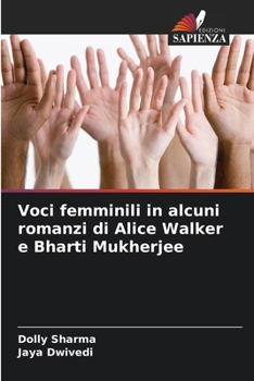 Paperback Voci femminili in alcuni romanzi di Alice Walker e Bharti Mukherjee [Italian] Book