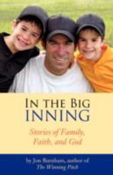 Paperback In The Big Inning: Stories of Family, Faith, and God Book