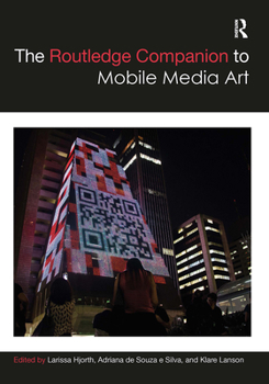 Paperback The Routledge Companion to Mobile Media Art Book