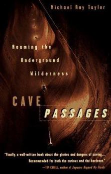 Paperback Cave Passages: Roaming the Underground Wilderness Book