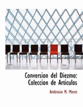 Conversion Del Diezmo : Coleccion de Articulos