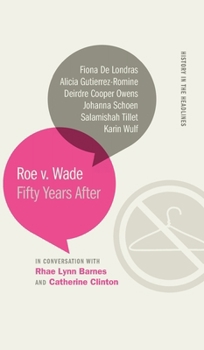 Hardcover Roe v. Wade: Fifty Years After Book