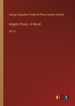 Paperback Angela Pisani. A Novel: Vol. II Book