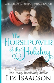 The Horsepower of the Holiday: Glover Family Saga & Christian Romance - Book #2 of the Shiloh Ridge Ranch in Three Rivers