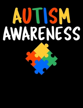 Autism Awareness: Cute Autism Awareness Color Puzzle Blank Sketchbook to Draw and Paint (110 Empty Pages, 8.5" x 11")