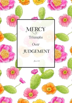 Mercy Triumphs Over Judgement: Journal 7x9" 110 Pages Journal Paper 2020  Young Women Theme Gifts for Young Women, Women, Girls, and Sister Missionary (Beautiful Daughters)