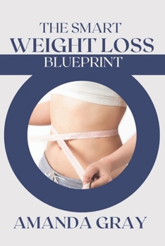 Paperback THE SMART WEIGHT LOSS BLUEPRINT Book
