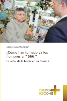 Paperback ¿Cómo han tomado ya los hombres al " 666 '' [Spanish] Book