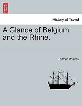 Paperback A Glance of Belgium and the Rhine. Book