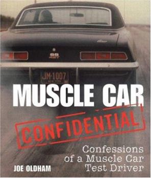 Hardcover Muscle Car Confidential: Confessions of a Muscle Car Test Driver Book