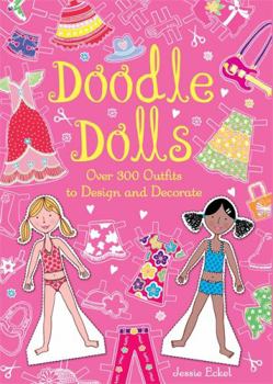 Paperback Doodle Dolls: Over 300 Outfits to Design and Decorate Book