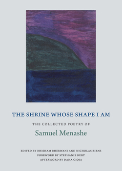 Paperback The Shrine Whose Shape I Am: The Collected Poetry of Samuel Menashe Book