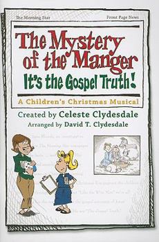 Paperback The Mystery of the Manger: It's the Gospel Truth! Book