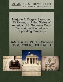 Paperback Marjorie F. Ridgely Saulsbury, Petitioner, V. United States of America. U.S. Supreme Court Transcript of Record with Supporting Pleadings Book