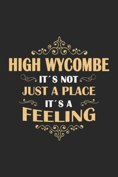 Paperback High Wycombe Its not just a place its a feeling: England - notebook - 120 pages - dot grid Book