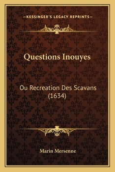 Paperback Questions Inouyes: Ou Recreation Des Scavans (1634) [French] Book