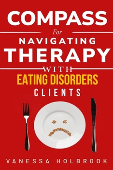 Paperback A compass for navigating therapy with clients with eating disorders Book