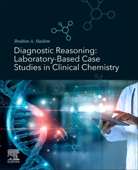 Paperback Diagnostic Reasoning: Laboratory-Based Case Studies in Clinical Chemistry Book