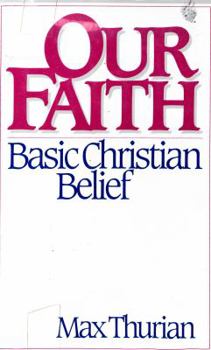 Hardcover Our Faith: Basic Christian Belief Book