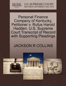 Paperback Personal Finance Company of Kentucky, Petitioner V. Rufus Harold Hadden. U.S. Supreme Court Transcript of Record with Supporting Pleadings Book