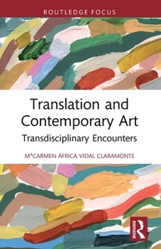 Paperback Translation and Contemporary Art: Transdisciplinary Encounters Book