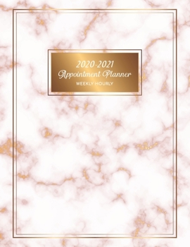 Paperback 2020-2021 Weekly Hourly Appointment Planner: Pink Marble - Appointment for Nail, Salon, Hair Stylist, Saps, Beauty Massage - Appointment Book Daily an Book