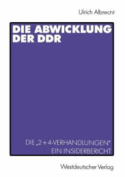 Paperback Die Abwicklung Der DDR: Die "2+4-Verhandlungen" Ein Insider-Bericht [German] Book