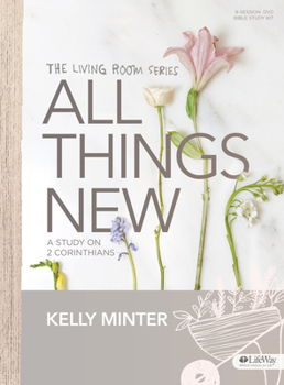 Hardcover All Things New - Leader Kit: A Study on 2 Corinthians Book