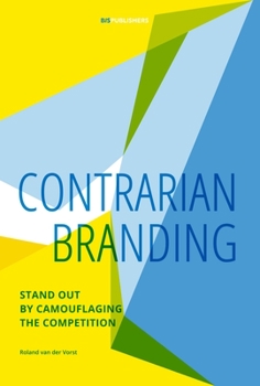 Paperback Contrarian Branding: Stand Out by Camouflaging the Competition Book