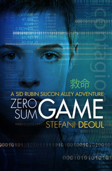 Zero Sum Game - Book  of the Sid Rubin Silicon Alley Adventures