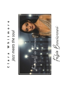 Paperback Clara Whitmore Farewell in Florence: Jazz meets the soul [Italian] Book