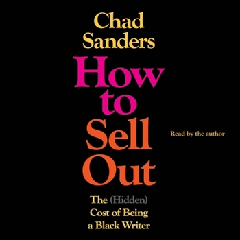 How to Sell Out: The (Hidden) Cost of Being a Black Artist