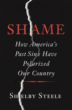 Hardcover Shame: How America's Past Sins Have Polarized Our Country Book