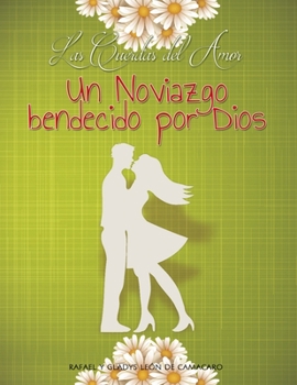 Un Noviazgo Bendecido por Dios (Spanish Edition)