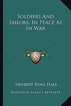 Paperback Soldiers And Sailors, In Peace As In War Book