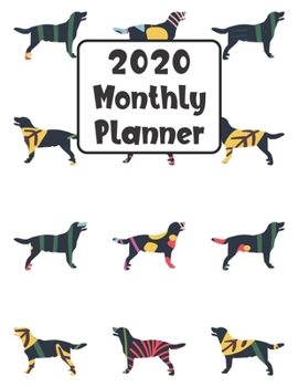 Paperback 2020 Monthly Planner: Labrador Retriever Dog - 12 Month Planner Calendar Organizer Agenda with Habit Tracker, Notes, Address, Password, & Do Book