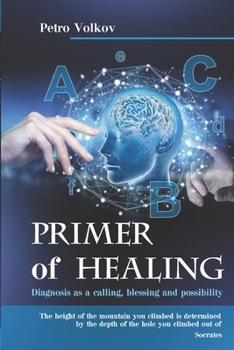 Paperback PRIMER of HEALING: Diagnosis as a calling, blessing and possibility Book