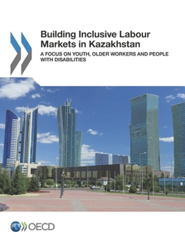Paperback Building Inclusive Labour Markets in Kazakhstan Book