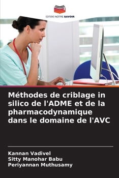 Paperback Méthodes de criblage in silico de l'ADME et de la pharmacodynamique dans le domaine de l'AVC [French] Book