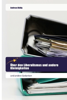 Paperback Über den Liberalismus und andere Kleinigkeiten [German] Book
